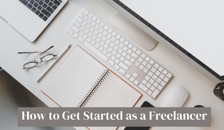 How to Get Started as a Freelancer